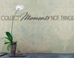 Wandtattoo Spruch No.UL1065 Collect Moments