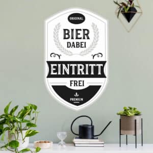 Wandtattoo Bier dabei - Entritt frei