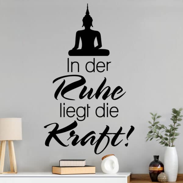 Wandtattoo Spruch In der Ruhe liegt die Kraft mit Buddha